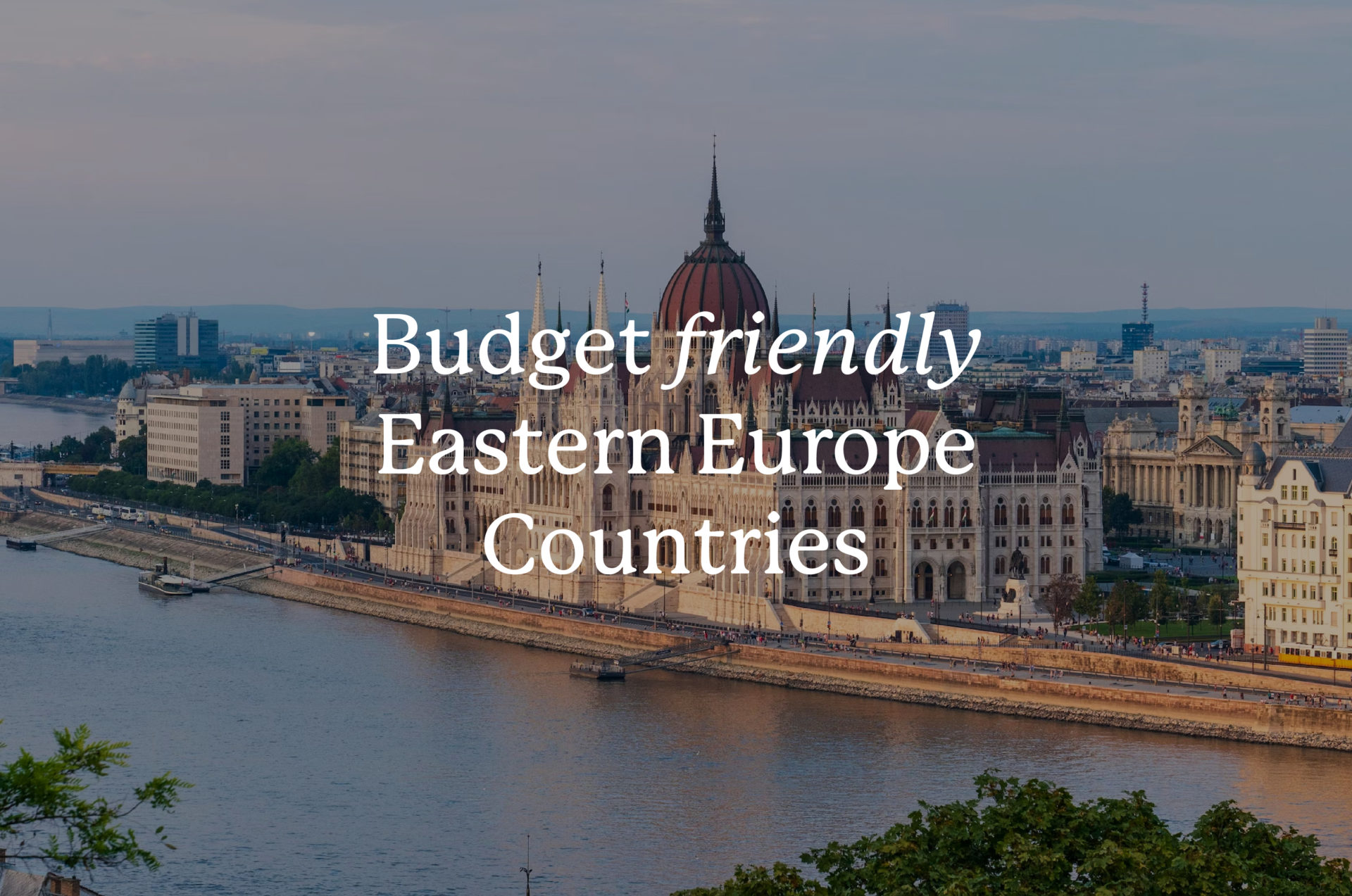 budget-friendly Eastern Europe countries